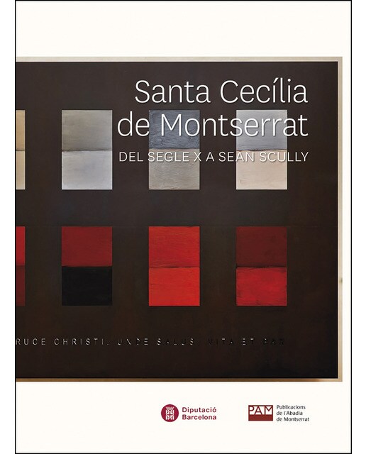 Santa Cecília de Montserrat: Del segle X a Sean Scully (Capa dura) 1