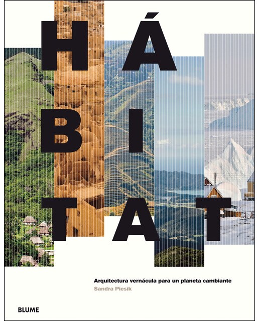 Hábitat: Arquitectura vernácula para un planeta cambiante(Tapa dura) 1