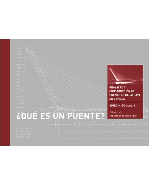 ¿Qué Es Un Puente?: Proyecto Y Construcción Del Puente De Calatrava En Sevilla 1