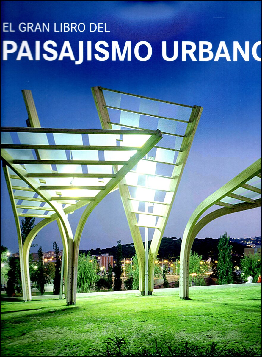 El Gran Libro Del Paisajismo Urbano 1