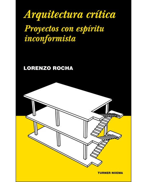 Arquitectura crítica: Proyectos con espíritu inconformista(Tapa blanda) 1