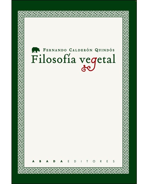 Filosofía Vegetal: Cuatro Estudios Sobre Filosofía E Historia Natural 1