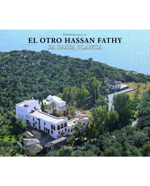 Extravaganza. O El Otro Hassan Fathy: Sa Bassa Blanca 1