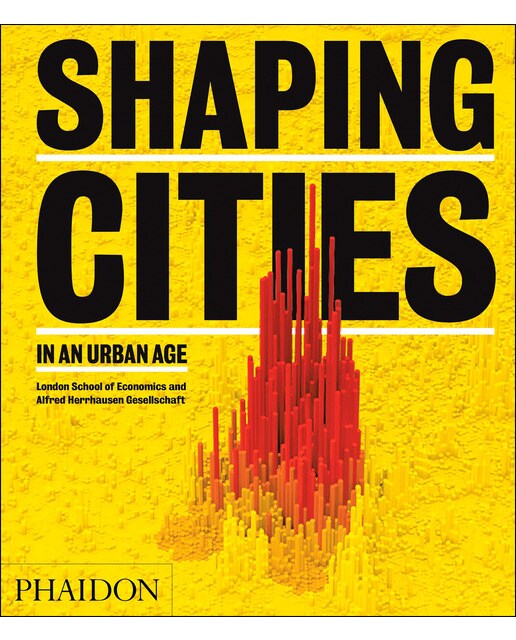 Shaping Cities In An Urban Age 1