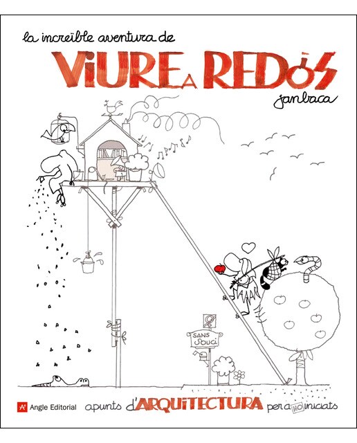 La increïble aventura de viure a redós: Apunts d'arquitectura per a no iniciats(Tapa blanda) 1
