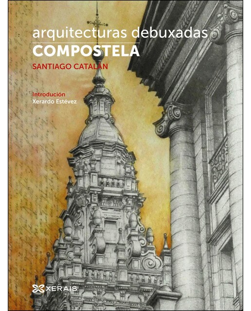 Arquitecturas debuxadas.Compostela: Edición en galego e castelán (Capa dura) 1