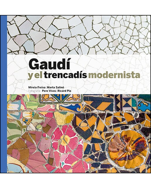Gaudí y el trencadís modernista(Tapa dura) 1