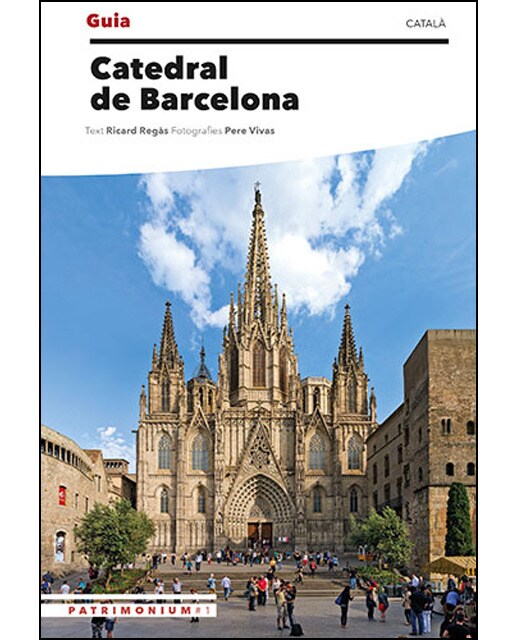 Guia de la Catedral de Barcelona: Patrimonium #1 (Capa mole) 1