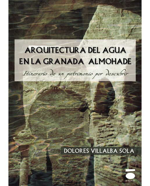 Imagem 0 de Arquitectura Del Agua En La Granada Almohade