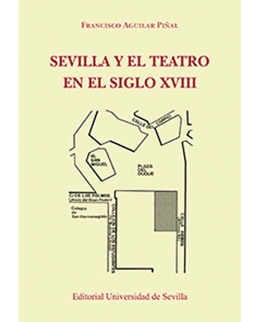 Sevilla y el teatro en el siglo xviii(Tapa blanda) 1