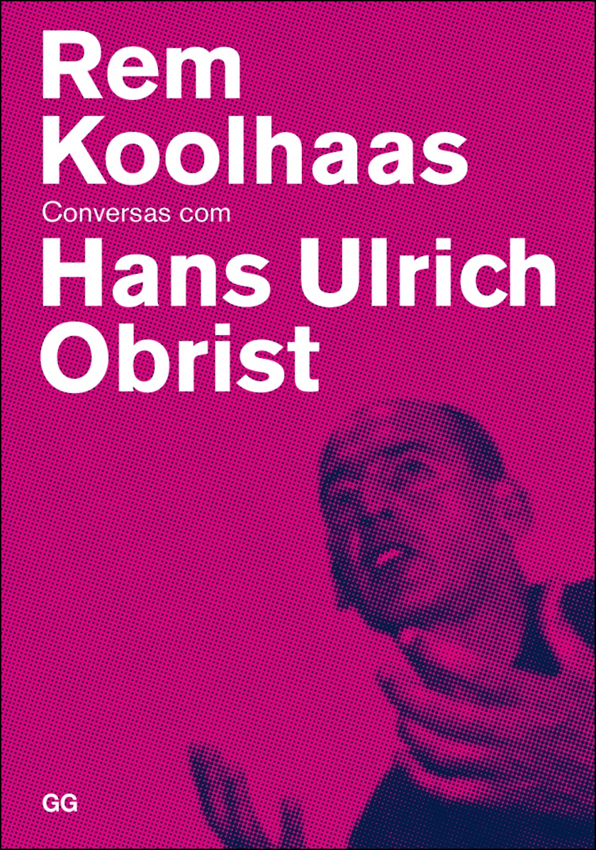 Rem koolhaas: Conversas com hans ulrich obrist(Tapa blanda) 1