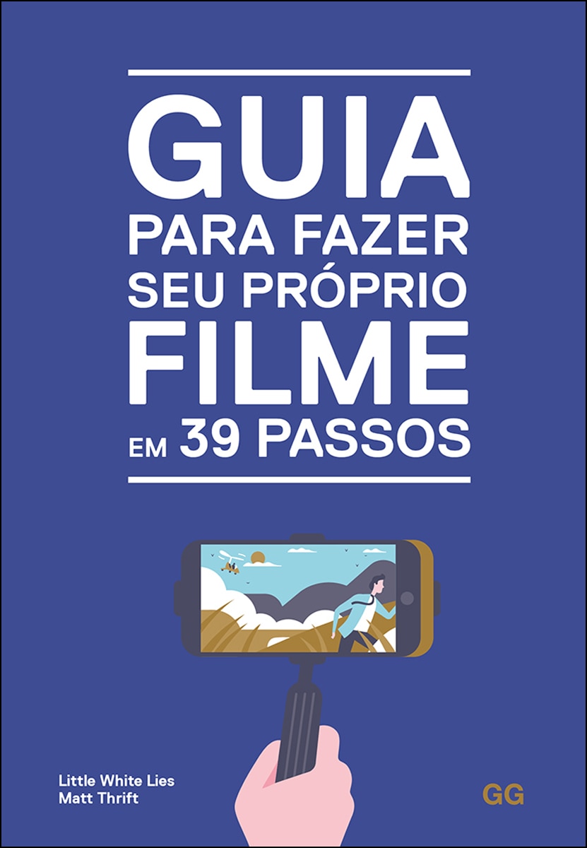 Guia Para Fazer Seu Próprio Filme Em 39 Passos 1