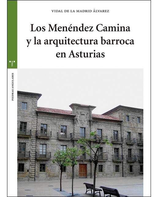 Los Menéndez Camina y la arquitectura barroca en Asturias (Capa mole com abas) 1