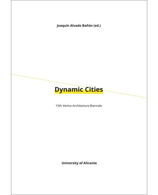 Dynamic Cities: 15th Venice Architecture Biennale 1