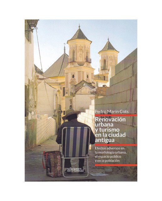 Renovación urbana y turismo en la ciudad antigua(Tapa blanda) 1