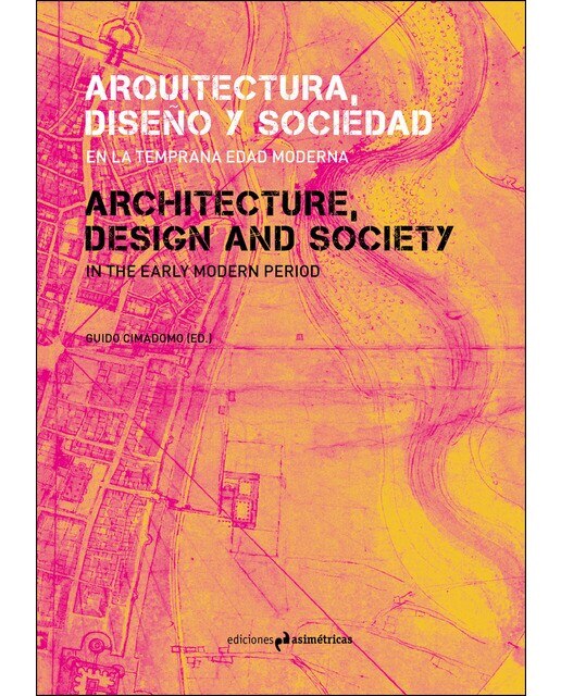 Arquitectura, diseño y sociedad en la temprana edad moderna(Tapa blanda) 1