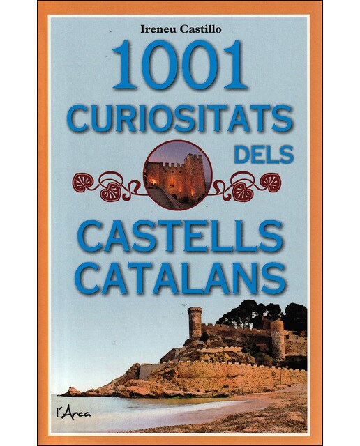 1001 curiositats dels castells catalans 1