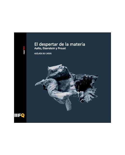 El despertar de la materia: Aalto, eisenstein y proust(Tapa blanda) 1