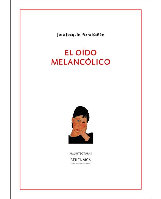 El oído melancólico: Expresión e imágenes de la acufenolipemanía(Tapa blanda) 1