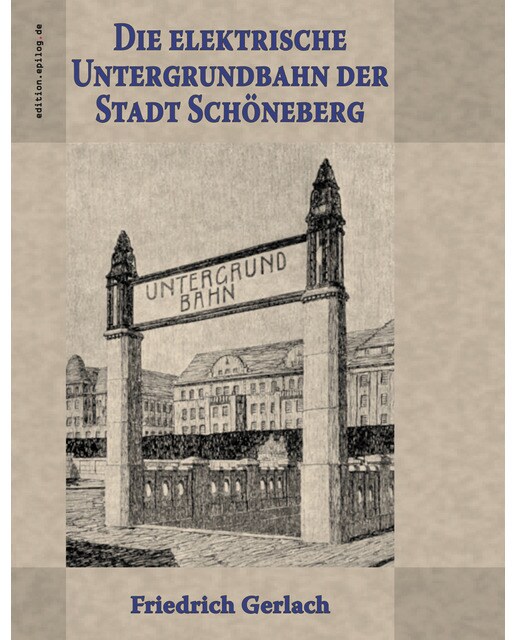 Die elektrische Untergrundbahn der Stadt Schöneberg (Capa mole) 1