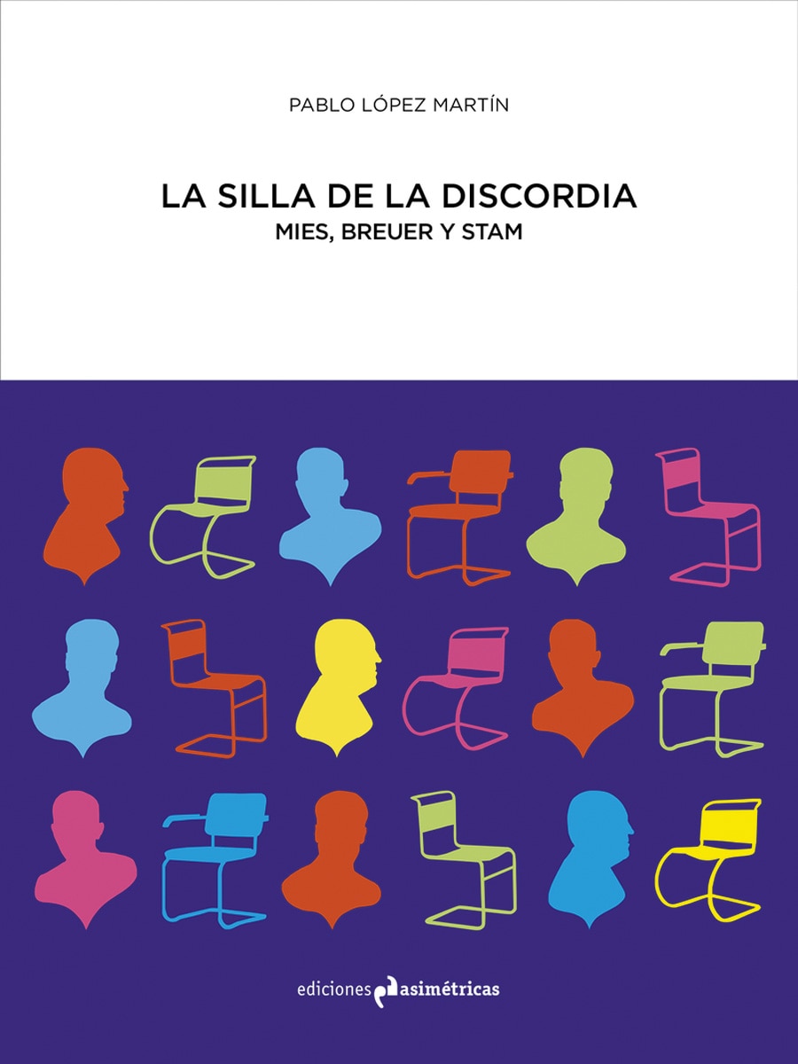 La silla de la discordia: Mies, breuer y stam(Tapa blanda) 1