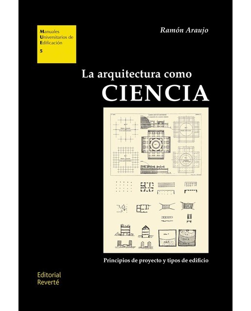 La arquitectura como ciencia: Principios de proyecto y tipos de edificio(Tapa blanda) 1