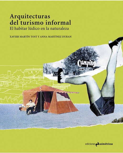Arquitecturas del turismo informal: El habitar lúdico en la naturaleza(Tapa blanda) 1