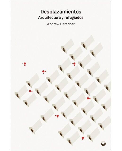 Desplazamientos: Arquitectura y refugiados(Tapa blanda) 1
