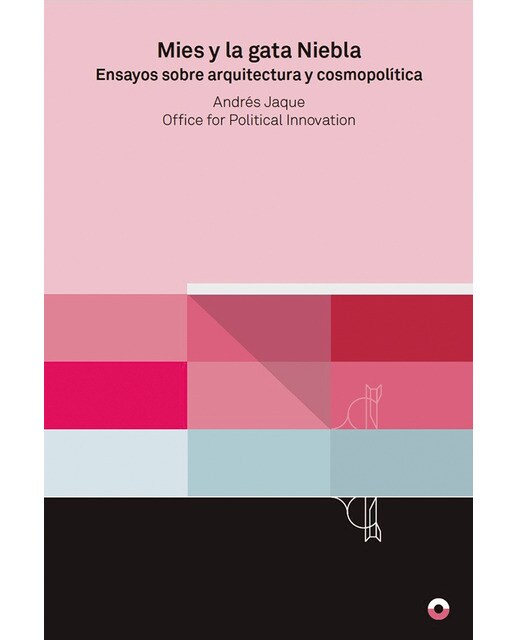 Mies y la gata niebla: Ensayos sobre arquitectura y cosmopolítica(Tapa blanda) 1