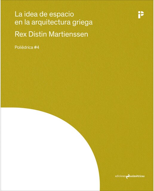 La idea de espacio en la arquitectura griega(Tapa blanda) 1