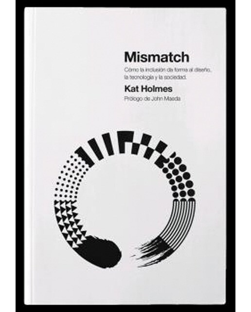 Mismatch: Cómo la inclusión da forma al diseño, la tecnología y la sociedad(Tapa blanda) 1