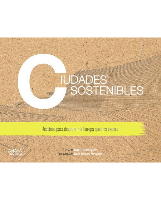 Ciudades sostenibles: Destinos para descubrir la Europa que nos espera (Capa dura) 1