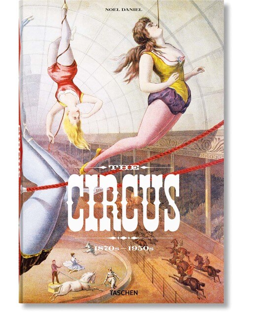 Imagen 0 de The Circus. 1870s&1950s (Tapa dura)
