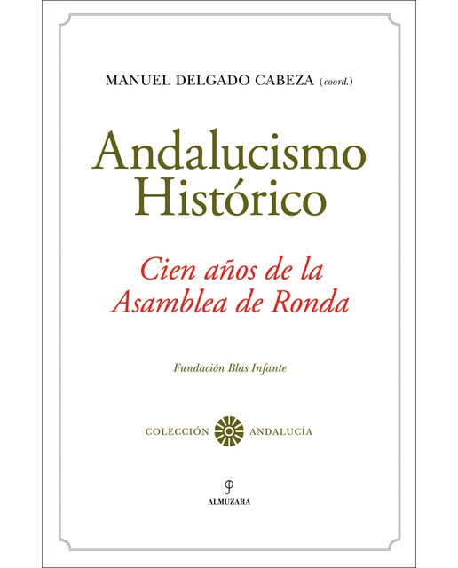 Andalucismo histórico: Cien años desde la asamblea de ronda(Tapa blanda) 1
