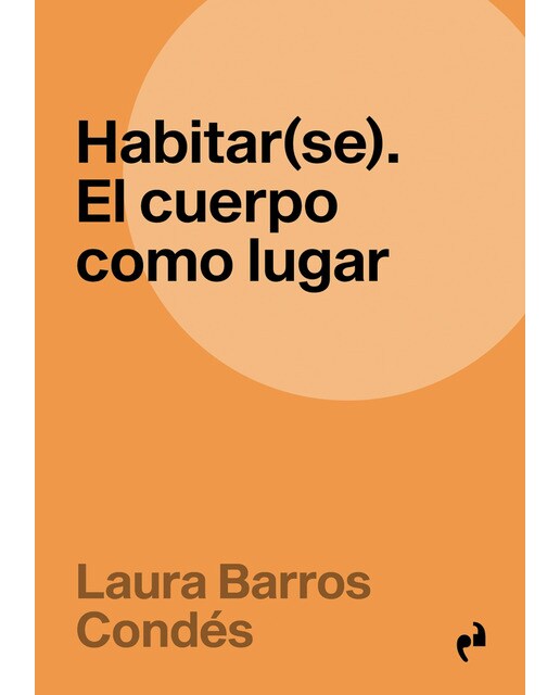 Habitar(se): El cuerpo como lugar(Tapa blanda) 1