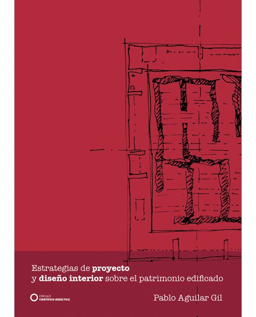 Estrategias de proyecto y diseño interior sobre el patrimonio edificado(Tapa blanda) 1