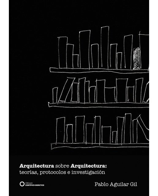 Arquitectura sobre arquitectura: teorías, protocolos e investigación(Tapa blanda) 1