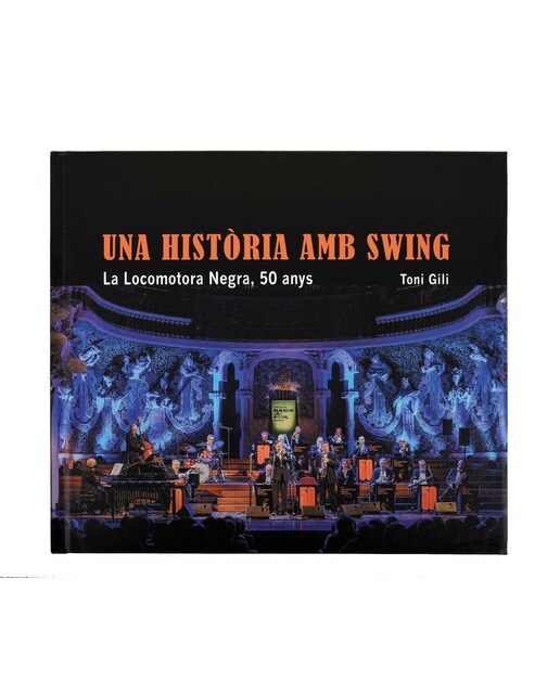Una història amb swing. La Locomotora Negra, 50 anys (Capa dura) 1