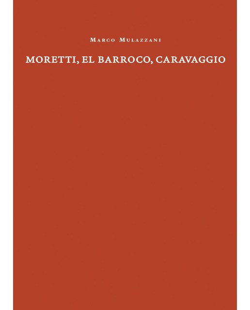 Moretti, el barroco, caravaggio 1