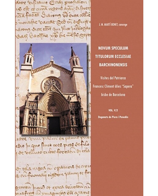 Novum speculum titulorum ecclesiae barchinonensis vol. V-2 visites del patriarca francesc climent àlies "sapera" bisbe de barcelon