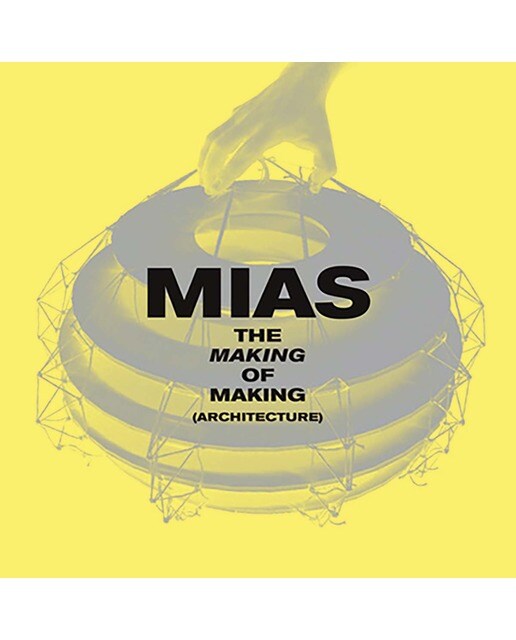 Miàs: the making of making (architecture) 1