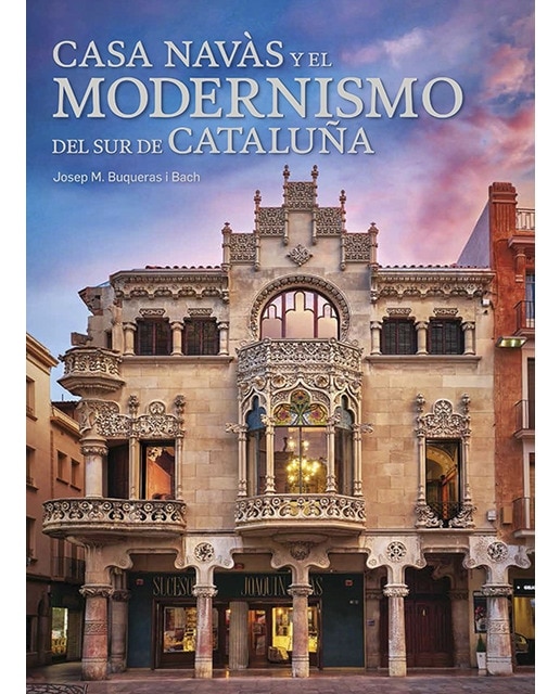 Casa navàs i el modernisme del sud de catalunya (p 1