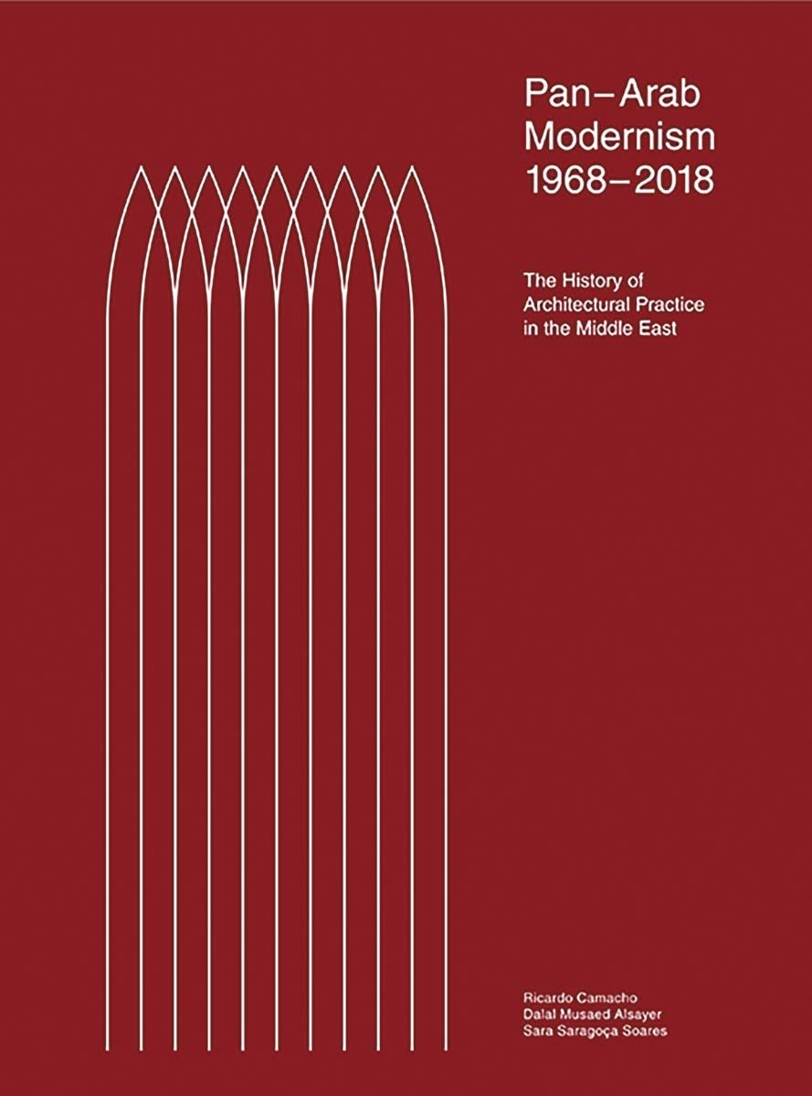 Pan-arab modernism 1968-2018 the history of archit 1