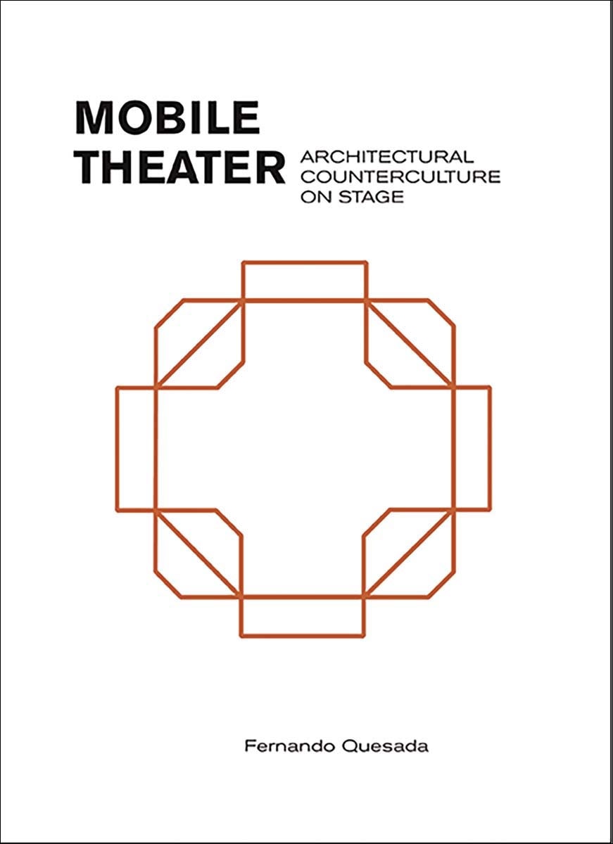 "mobile theater. Architectural counterculture on s 1