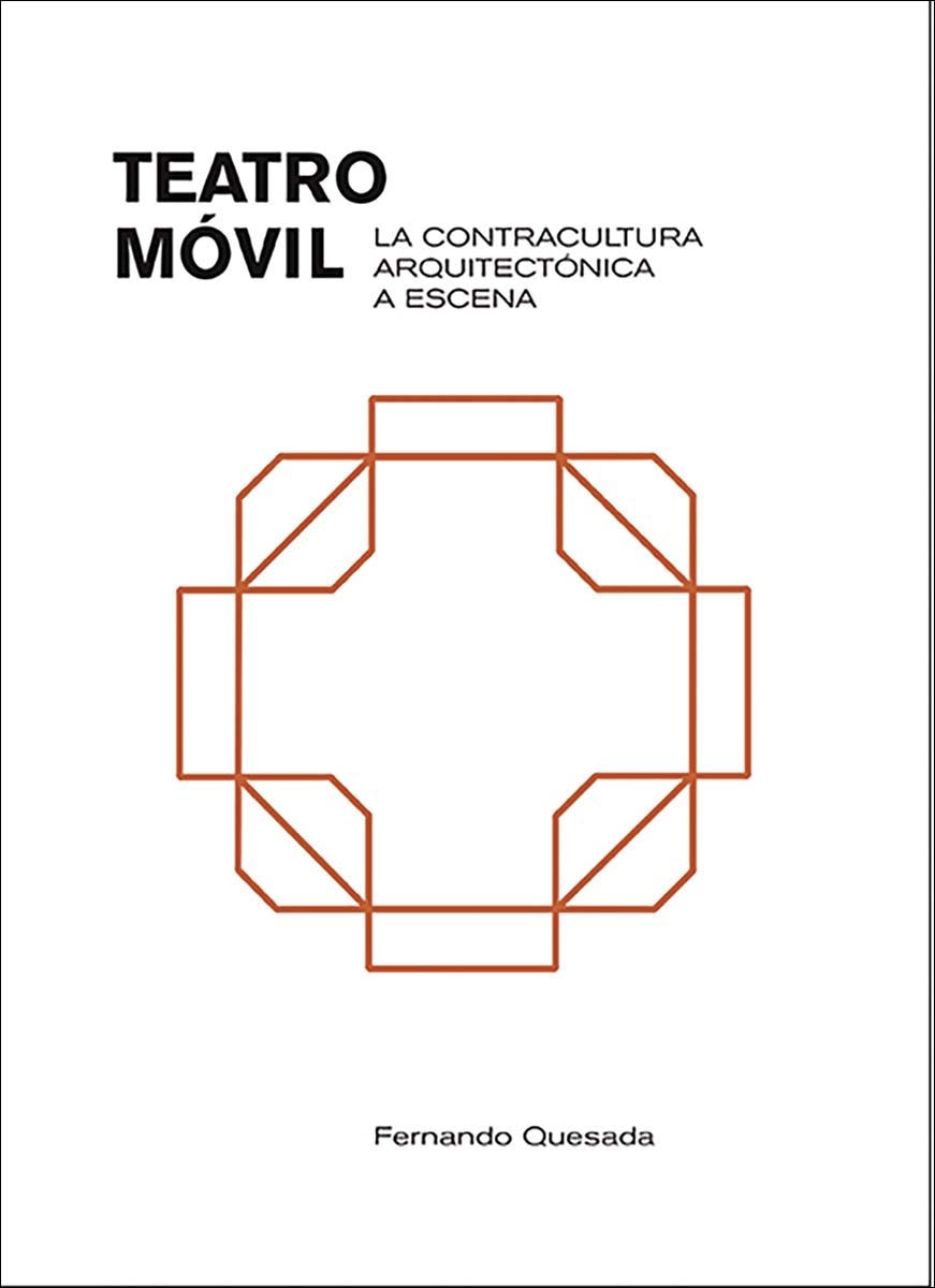 "teatro móvil. La contracultura arquitectónica a e 1