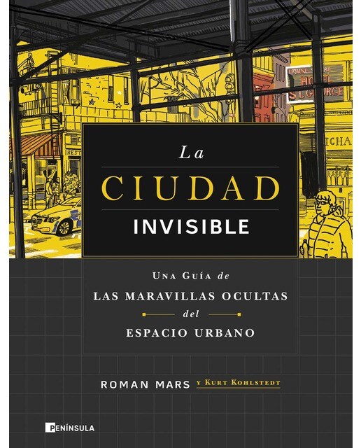La ciudad invisible: Una guía de las maravillas ocultas del espacio urbano 1