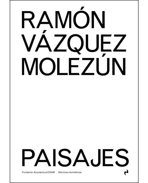 RAMÓN VÁZQUEZ MOLEZÚN. PAISAJES 1