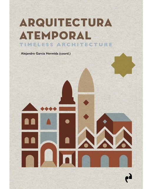 ARQUITECTURA ATEMPORAL. TIMELESS ARCHITECTURE 1