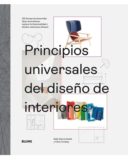 Principios universales del diseño de interiores: 100 formas de desarrollar ideas innovadoras, mejorar la usabilidad y diseñar soluciones  (Capa dura) 1