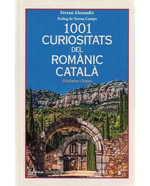 1001 curiositats del romànic català (Butxaca): Històries i rutes 1